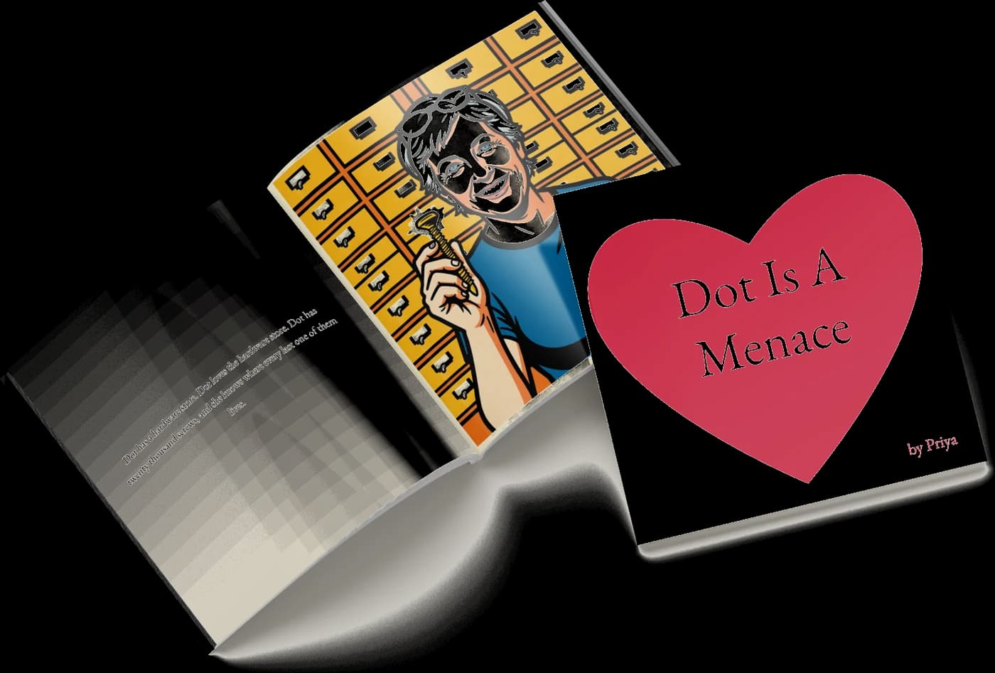 A finished book lying open at a page reading “Dot has a hardware store. Dot loves the hardware store.”, beside its cover reading “Dot Is A Menace”